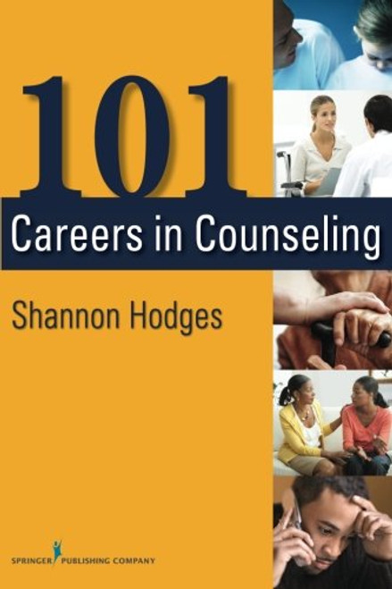 101 Careers in Counseling 101 Careers in Counseling