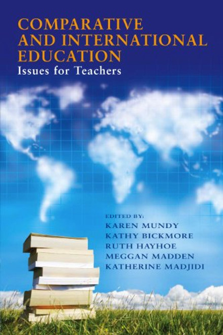 Comparative and International Education: Issues for Teachers (International Perspectives on Education Reform Series) Comparative and International Education: Issues for Teachers (International Perspectives on Education Reform Series)