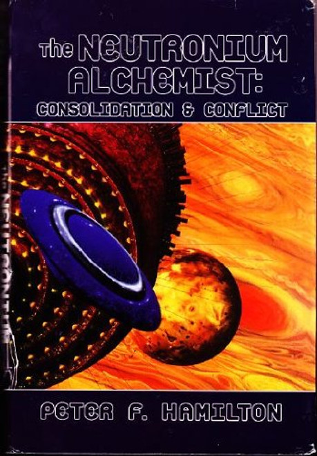 THE NEUTRONIUM ALCHEMIST; CONSOLIDATION & CONFLICT. THE NEUTRONIUM ALCHEMIST; CONSOLIDATION & CONFLICT.