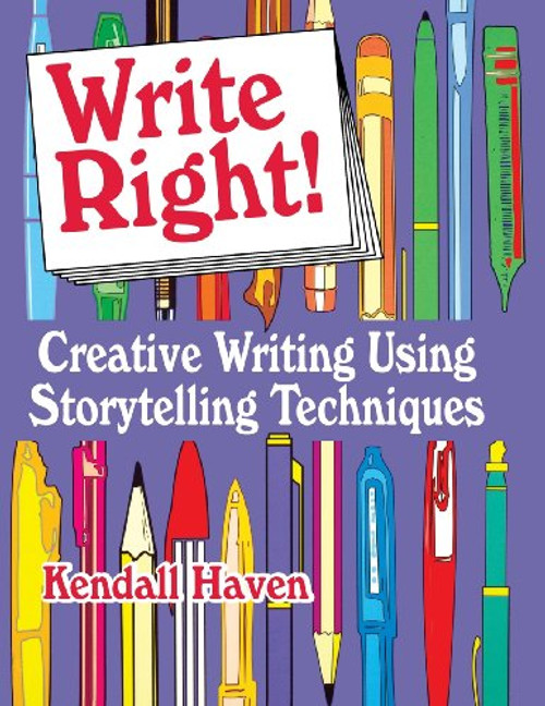 Write Right!: Creative Writing Using Storytelling Techniques