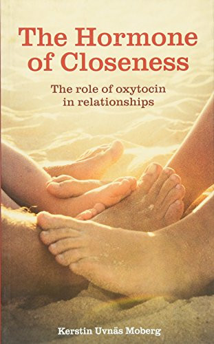 The Hormone of Closeness: The Role of Oxytocin in Relationships