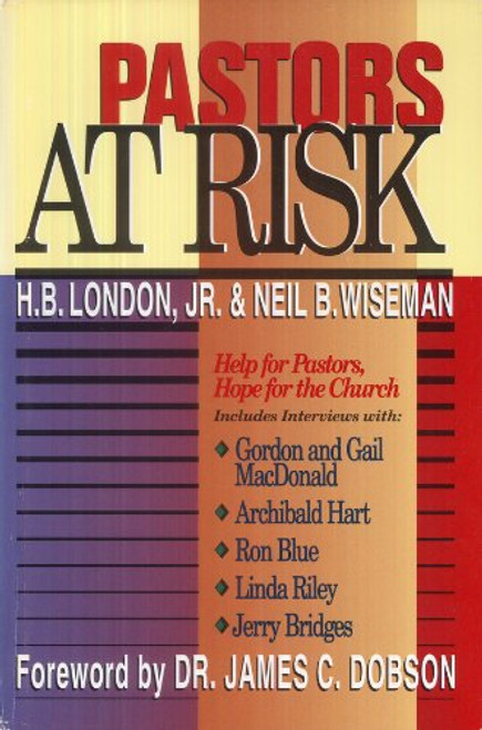 Pastors At Risk: Help for Pastors, Hope for the Church