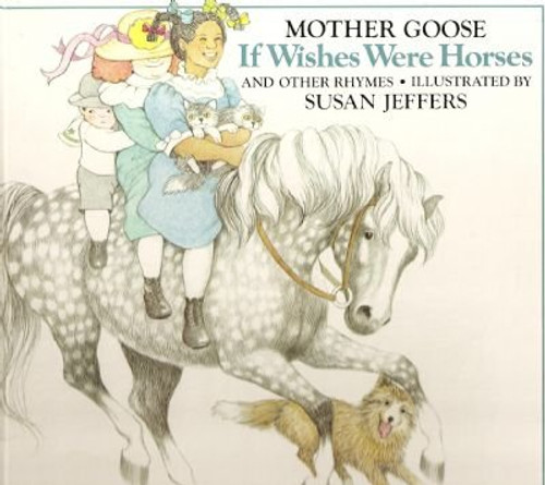 If Wishes Were Horses: 2Mother Goose Rhymes