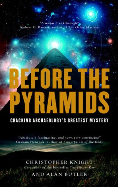 Before the Pyramids: Cracking Archaeology's Greatest Mystery