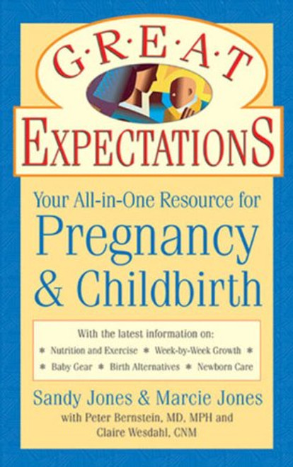 Great Expectations: Your All-in-One Resource for Pregnancy & Childbirth