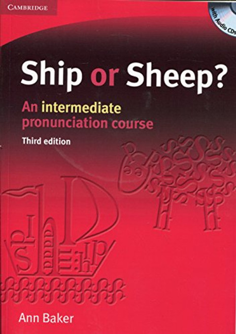 Ship or Sheep? Book and Audio CD Pack: An Intermediate Pronunciation Course Ship or Sheep? Book and Audio CD Pack: An Intermediate Pronunciation Course