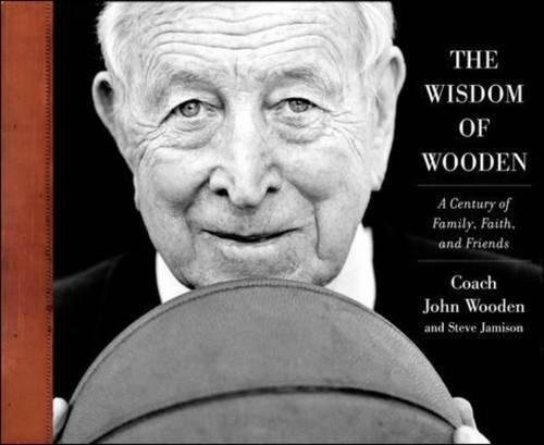 The Wisdom of Wooden:  My Century On and Off the Court The Wisdom of Wooden:  My Century On and Off the Court