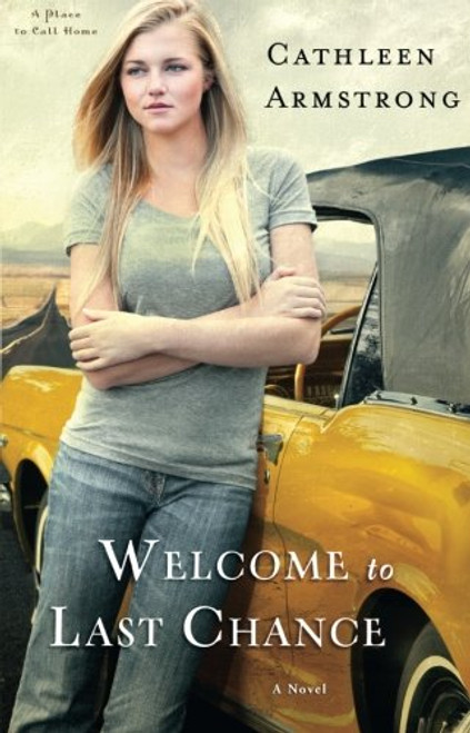 Welcome to Last Chance: A Novel (A Place to Call Home) (Volume 1) Welcome to Last Chance: A Novel (A Place to Call Home) (Volume 1)