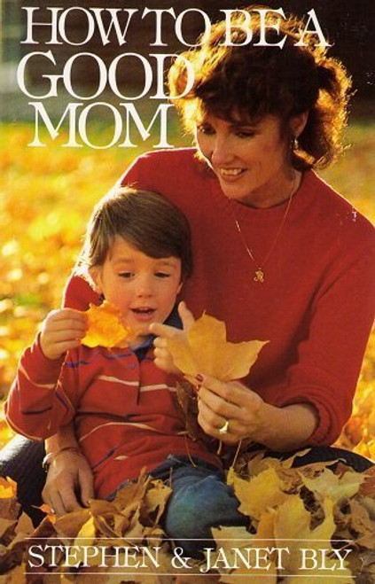 How to Be a Good Mom