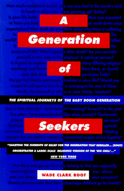A Generation of Seekers: The Spiritual Journeys of the Baby Boom Generation