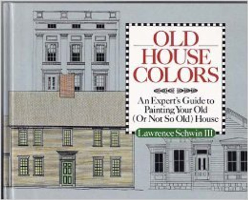 Old House Colors: An Expert's Guide to Painting Your Old (Or Not So Old House) Old House Colors: An Expert's Guide to Painting Your Old (Or Not So Old House)