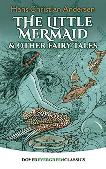 The Little Mermaid and Other Fairy Tales The Little Mermaid and Other Fairy Tales