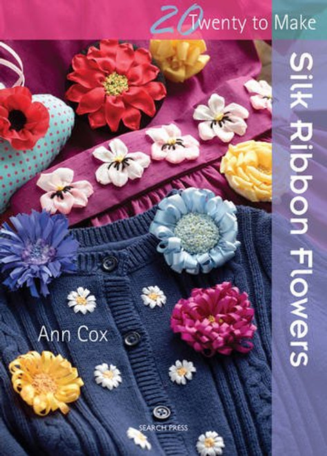Silk Ribbon Flowers (Twenty to Make) Silk Ribbon Flowers (Twenty to Make)