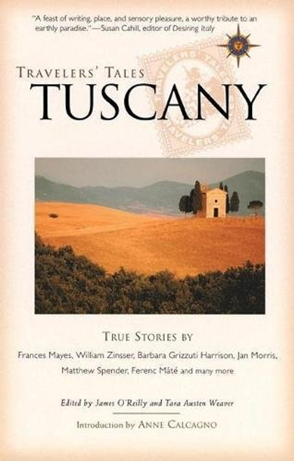 Travelers' Tales Tuscany: True Stories Travelers' Tales Tuscany: True Stories