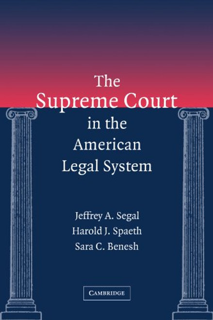 The Supreme Court in the American Legal System The Supreme Court in the American Legal System
