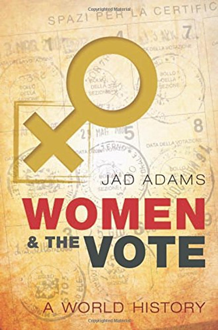 Women and the Vote: A World History