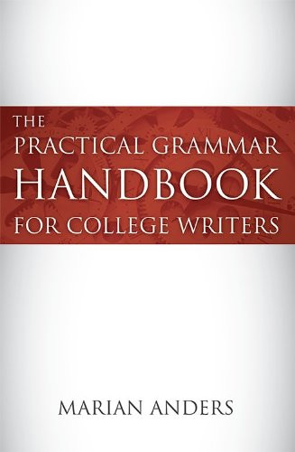 The Practical Grammar Handbook for College Writers