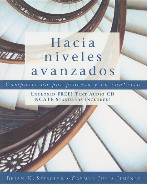 Hacia niveles avanzados: Un texto de composicion oral y escrita