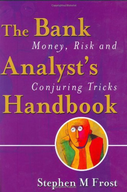 The Bank Analyst's Handbook: Money, Risk and Conjuring Tricks