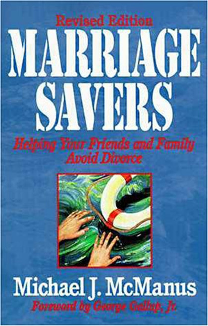 Marriage Savers: Helping Your Friends and Family Avoid Divorce