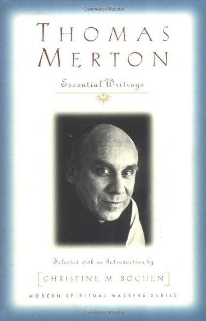 Thomas Merton: Essential Writings (Modern Spiritual Masters Series) Thomas Merton: Essential Writings (Modern Spiritual Masters Series)