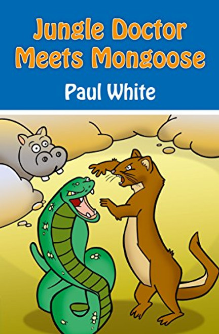 6: Jungle Doctor Meets Mongoose (Jungle Doctor Animal Stories)