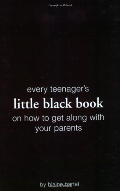 Little Black Book on How to Get Along with Your Parents (Little Black Book Series)