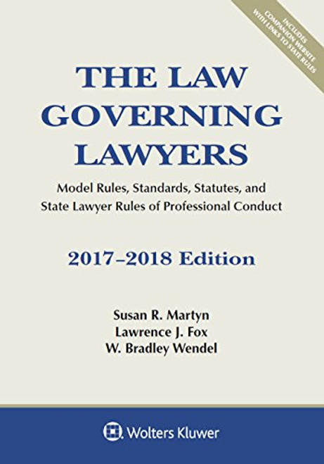 The Law Governing Lawyers: Model Rules, Standards, Statutes, and State Lawyer Rules of Professional Conduct, 2017-2018 Edition (Supplements) The Law Governing Lawyers: Model Rules, Standards, Statutes, and State Lawyer Rules of Professional Conduct, 2017-2018 Edition (Supplements)
