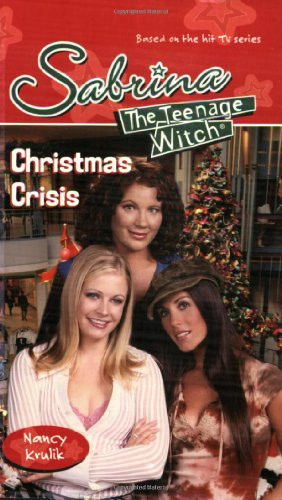 Christmas Crisis (Sabrina, the Teenage Witch)