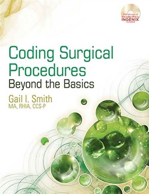 Coding Surgical Procedures: Beyond the Basics (Health Information Management Product)