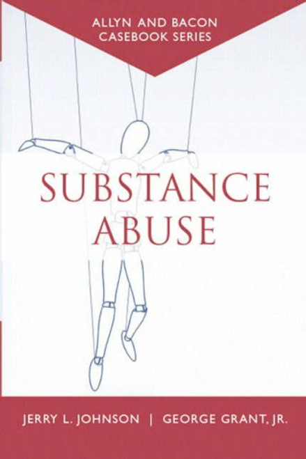 Casebook: Substance Abuse (Allyn & Bacon Casebook Series)
