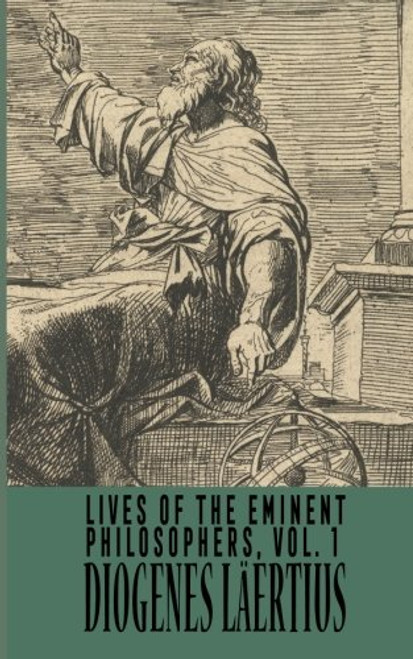 Lives of the Eminent Philosophers  Vol. 1