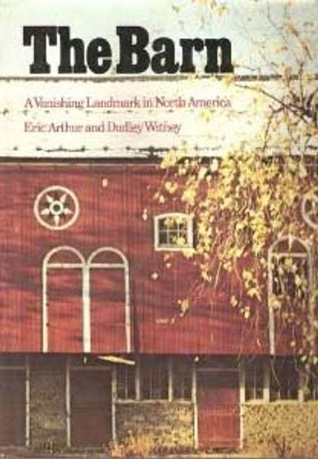 The Barn: A Vanishing Landmark in North America