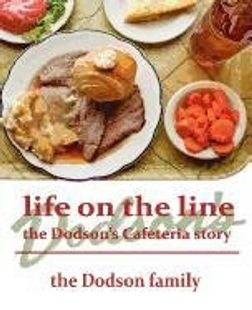 Life on the Line: the Dodson's Cafeteria Story