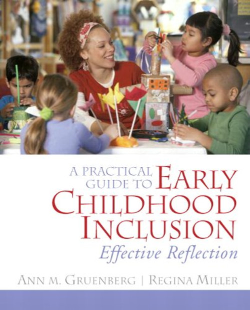 A Practical Guide to Early Childhood Inclusion: Effective Reflection A Practical Guide to Early Childhood Inclusion: Effective Reflection