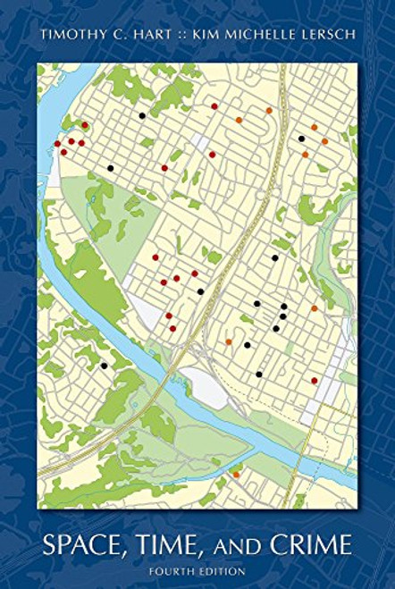 Space, Time, and Crime: Fourth Edition Space, Time, and Crime: Fourth Edition
