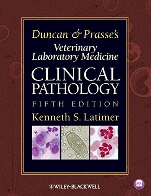 Duncan and Prasse's Veterinary Laboratory Medicine: Clinical Pathology
