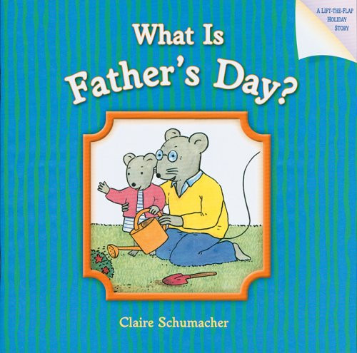 What Is Father's Day? What Is Father's Day?