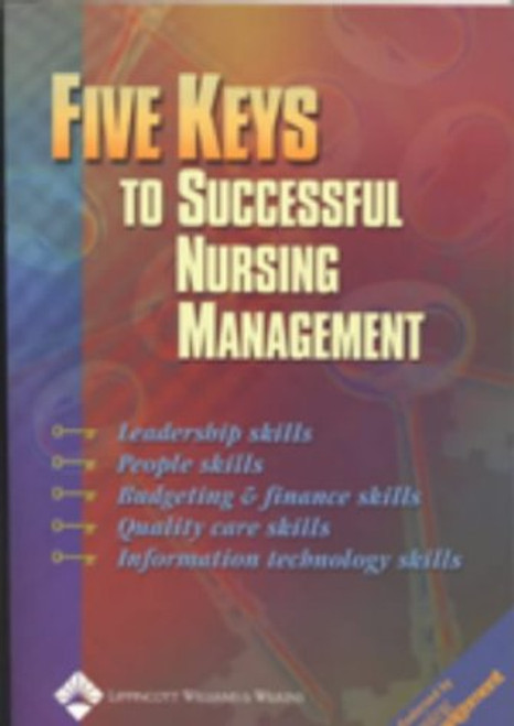 Five Keys to Successful Nursing Management (High-Yield(tm))