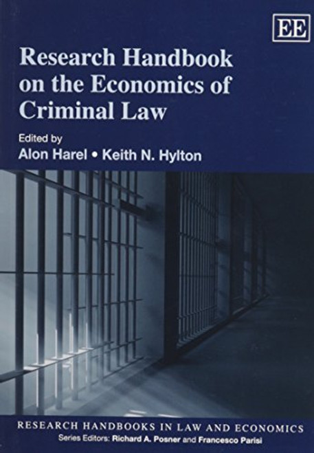 Research Handbook on the Economics of Criminal Law (Research Handbooks in Law and Economics series) (Elgar Original reference)