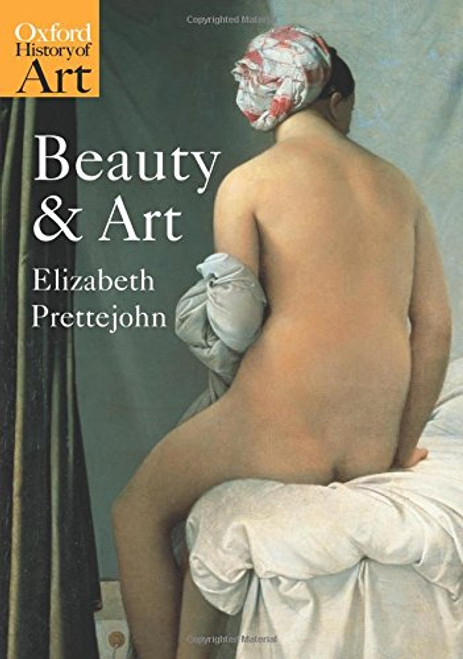 Beauty and Art: 1750-2000 (Oxford History of Art)