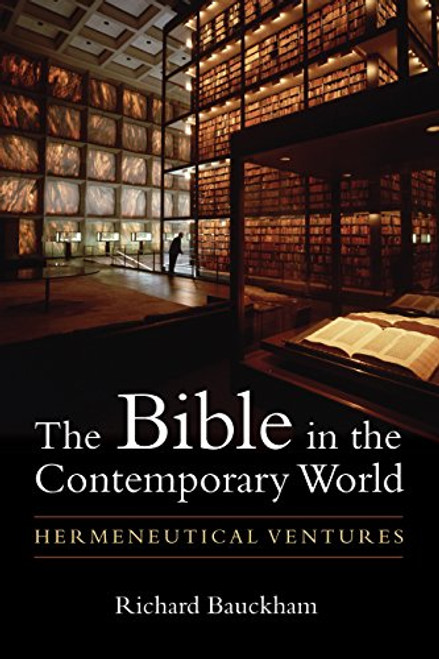 The Bible in the Contemporary World: Hermeneutical Ventures