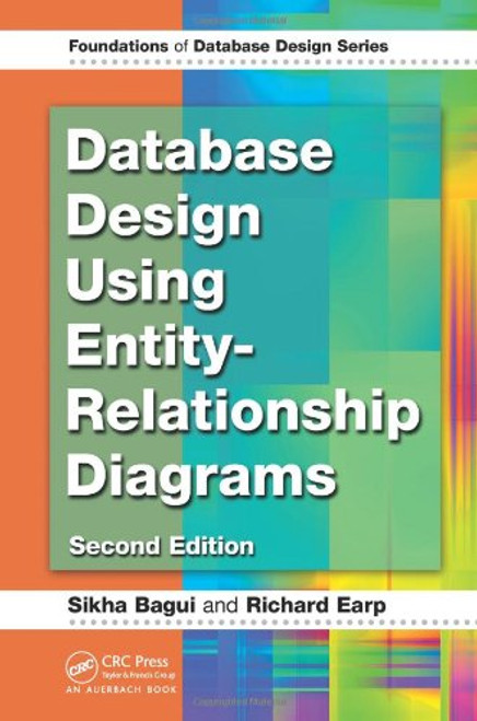 Database Design Using Entity-Relationship Diagrams, Second Edition (Foundations of Database Design)