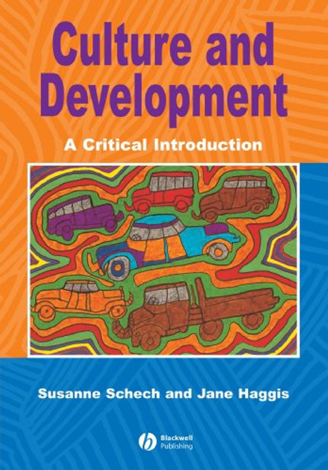 Culture and Development: A Critical Introduction