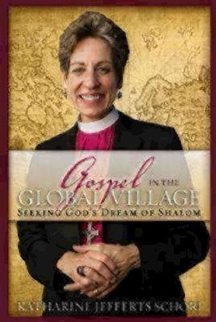 Gospel in the Global Village: Seeking God's Dream of Shalom