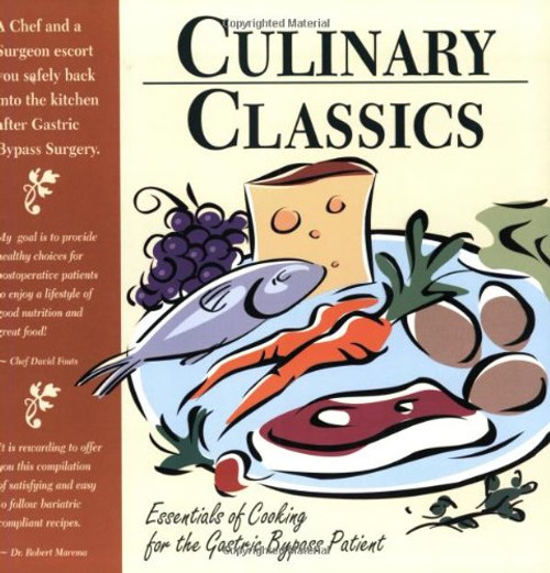 Culinary Classics: Essentials of Cooking for the Gastric Bypass Patient