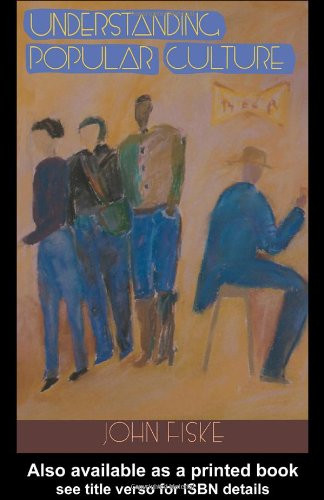 Understanding Popular Culture (Volume 4)