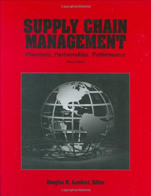 Supply Chain Management: Processes, Partnerships, Performance, 3rd edition