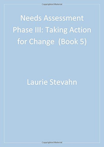 Needs Assessment Phase III: Taking Action for Change  (Book 5) (Needs Assessment Kit)