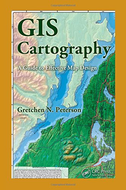 GIS Cartography: A Guide to Effective Map Design GIS Cartography: A Guide to Effective Map Design